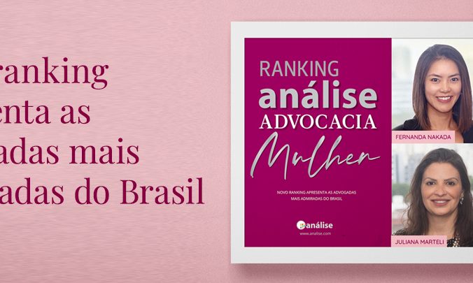 Advogadas de Loeser e Hadad Advogados entre as mais admiradas do Brasil