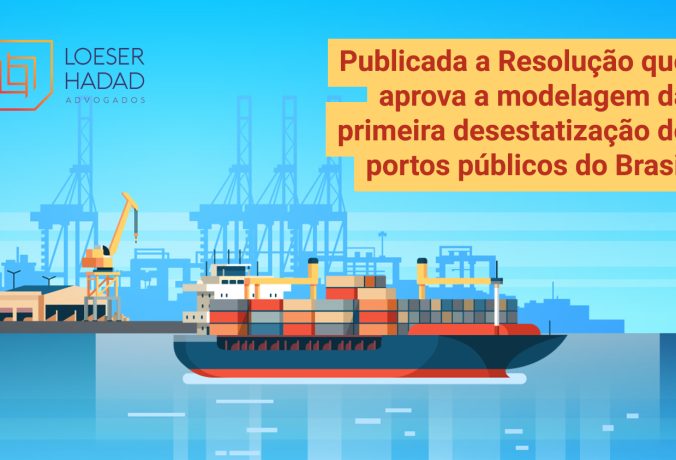 Publicada a Resolução que aprova a modelagem da primeira desestatização de portos públicos do Brasil