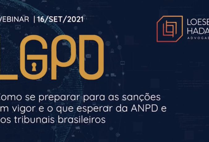 Webinar LGPD: como se preparar para as sanções em vigor e o que esperar da ANPD e dos tribunais brasileiros