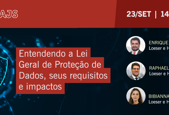 Entendendo a Lei Geral de Proteção de Dados, seus requisitos e impactos