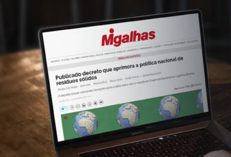 Foi publicado no portal Migalhas o artigo intitulado “Publicado decreto que aprimora a política nacional de resíduos sólidos".