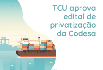 TCU aprova edital de privatização da Codesa