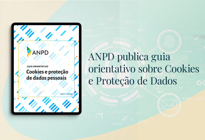 ANPD publica guia orientativo sobre Cookies e Proteção de Dados