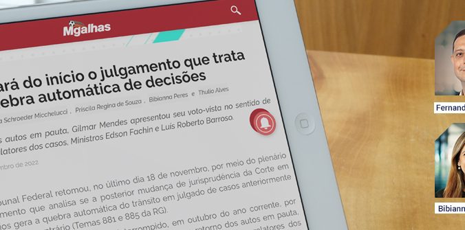 [Migalhas] STF retomará do início o julgamento que trata sobre a quebra automática de decisões 