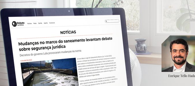 [Debate Jurídico] Mudanças no Marco do Saneamento levantam debate sobre segurança jurídica