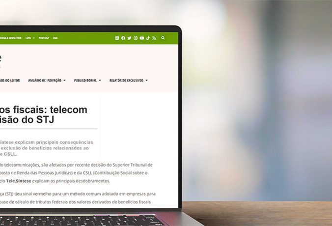 [Tele.Síntese] ICMS e benefícios fiscais: telecom pode sentir decisão do STJ