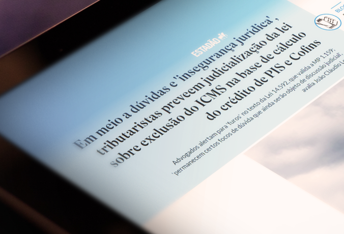 [Estadão] Tributaristas preveem judicialização da lei sobre exclusão de ICMS no cálculo do crédito de PIS e Cofins