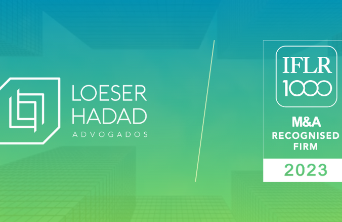 Loeser e Hadad Advogados: reconhecido pela IFLR 1000 em M&A