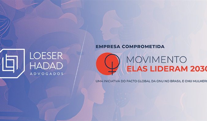 Loeser e Hadad Advogados: juntos com o Movimento Elas Lideram