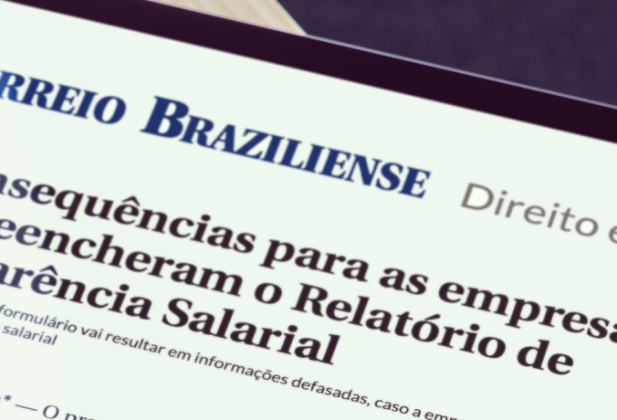 [Correio Braziliense] As consequências para as empresas que não preencheram o Relatório de Transparência Salarial