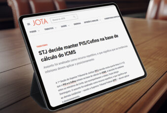 [JOTA] STJ decide manter PIS/Cofins na base de cálculo do ICMS