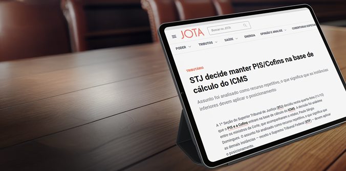 [JOTA] STJ decide manter PIS/Cofins na base de cálculo do ICMS
