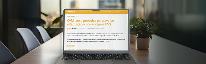 CVM lança pesquisa para avaliar adaptação a novas regras ESG[Monitor Mercantil]
