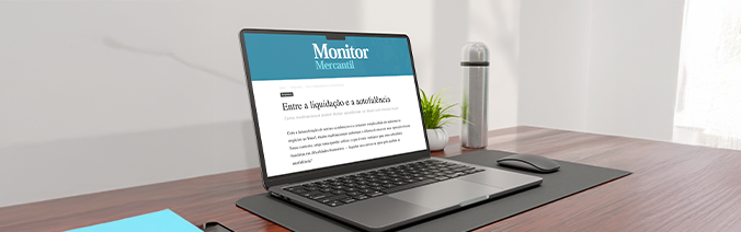 [Monitor Mercantil] Entre a liquidação e a autofalência