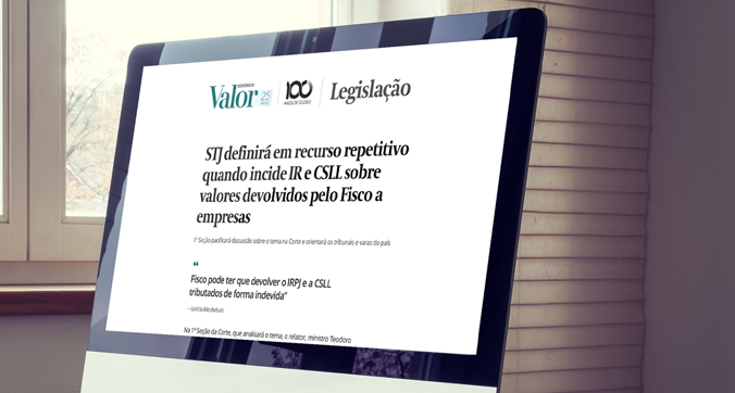 STJ definirá em recurso repetitivo quando incide IR e CSLL sobre valores devolvidos pelo Fisco a empresas