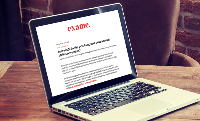 [Exame] ​Derrubada do IOF pelo Congresso pode produzir efeitos retroativos?