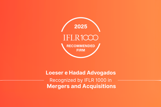 Loeser e Hadad Advogados: reconhecido pela IFLR 1000 em M&A​​