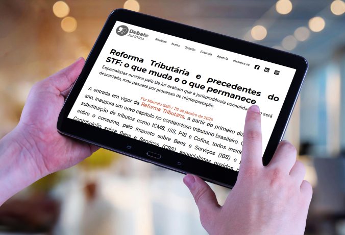 Reforma Tributária e precedentes do STF: o que muda e o que permanece