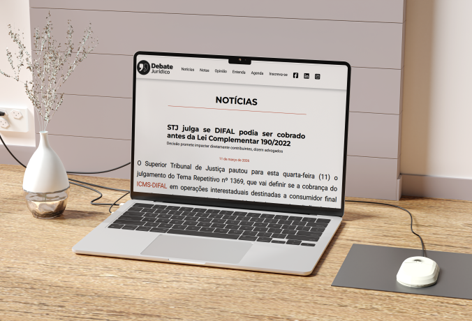 [Debate Juridico] STJ julga se DIFAL podia ser cobrado antes da Lei Complementar 190/2022