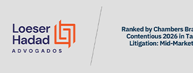 Loeser e Hadad Advogados é destacado pela Chambers and Partners 2026